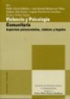 Violencia y psicologia comunitaria: aspectos psicosociales, clini cos y legales